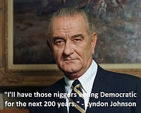 Click image for larger version. 

Name:	lbj nigger quote.jpg 
Views:	86 
Size:	33.7 KB 
ID:	11768