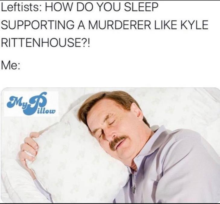 Click image for larger version. 

Name:	HOW DO YOU SLEEP KYLE MY PILLOW.png 
Views:	929 
Size:	388.1 KB 
ID:	16838