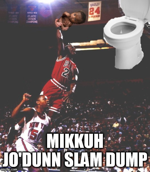 Name:  Mikkuh Jo'dunn Slam Dump michael jordan dunk niglet 5m9lcx.jpg
Views: 1008
Size:  81.4 KB