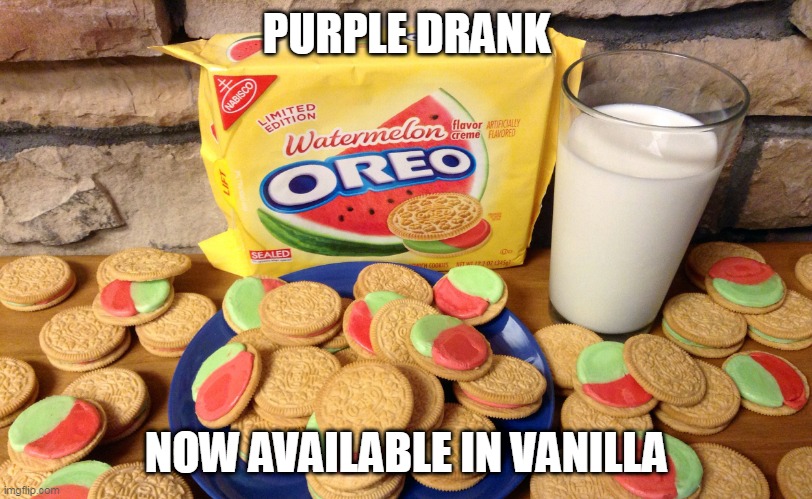 Click image for larger version. 

Name:	purple drank waddymelon oreos.jpg 
Views:	1146 
Size:	138.8 KB 
ID:	17617