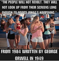 Click image for larger version. 

Name:	Orwell's '1984' Predict the Power of Smartphones .png 
Views:	36 
Size:	786.5 KB 
ID:	17635